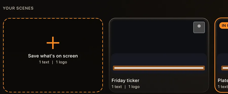 The Scenes tab: a Save what is on screen card and three saved scenes